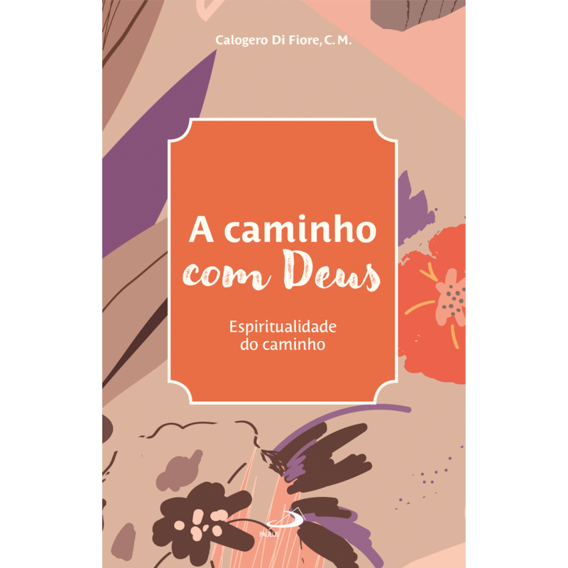 A Caminho com Deus: Espiritualidade do Caminho