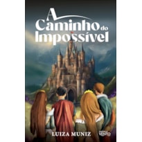 A caminho do impossível