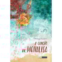 A CANÇÃO DE MONALISA A CANÇÃO DE MONALISA