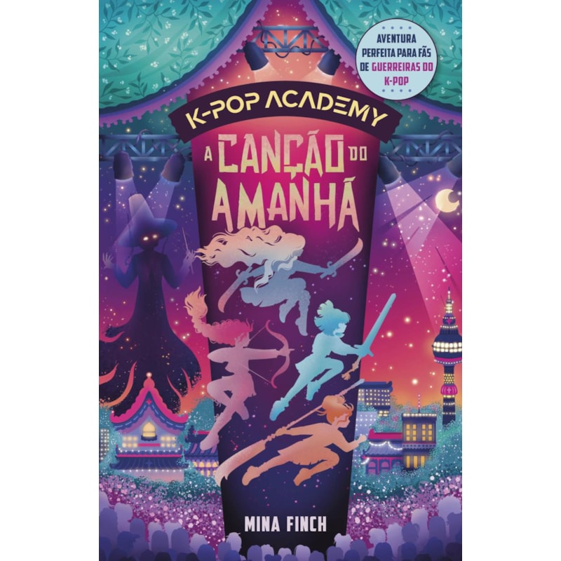 A CANÇÃO DO AMANHÃ: (K-POP ACADEMY - VOL. 6)