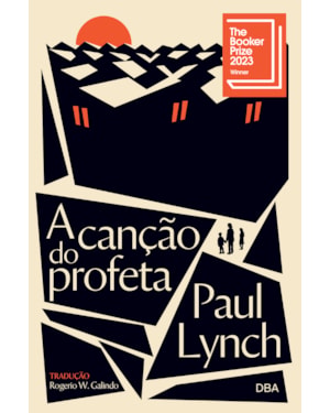 A CANÇÃO DO PROFETA - VENCEDOR DO BOOKER PRIZE 2023