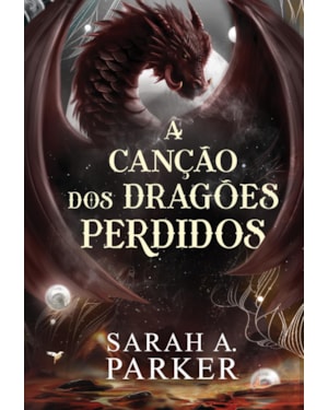 A CANÇÃO DOS DRAGÕES PERDIDOS - A CONTINUAÇÃO DE 