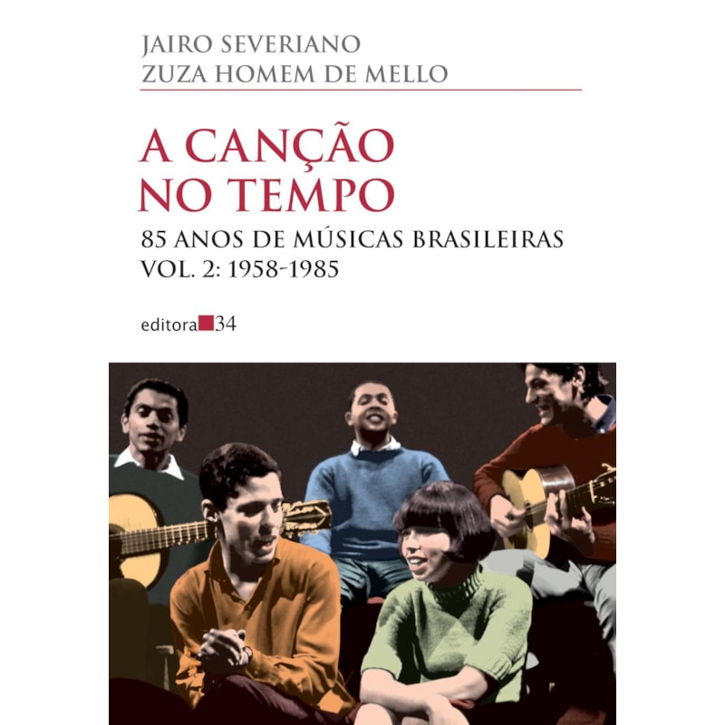 A canção no tempo: 85 anos de músicas brasileiras - 1958-1985