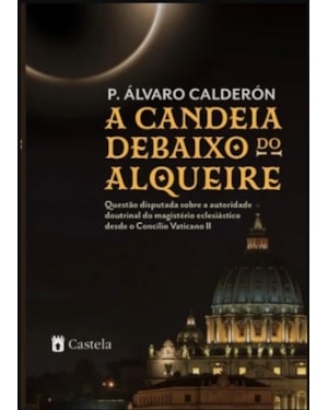 A CANDEIA DEBAIXO DO ALQUEIRE - BROCHURA