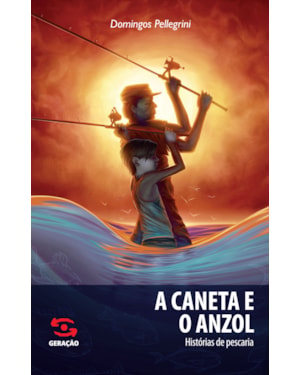 A CANETA E O ANZOL - HISTÓRIAS DE PESCARIA