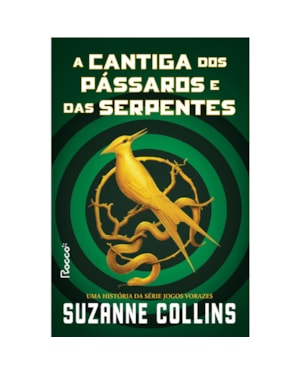 A CANTIGA DOS PÁSSAROS E DAS SERPENTES