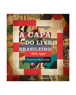 A CAPA DO LIVRO BRASILEIRO: 1820-1950