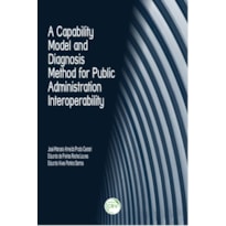 A CAPABILITY MODEL AND DIAGNOSIS METHOD FOR PUBLIC ADMINISTRATION INTEROPERABILITY