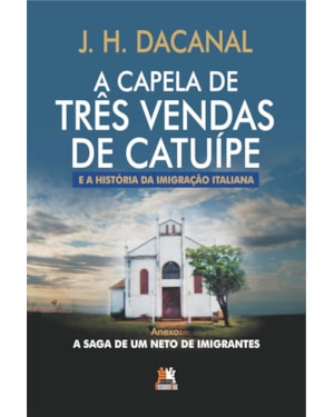 A CAPELA DE TRÊS VENDAS DE CATUÍPE