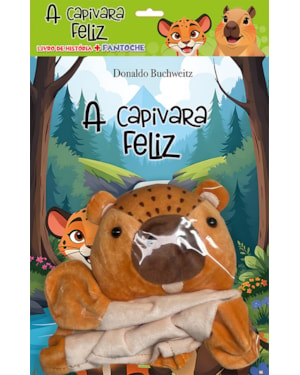 A CAPIVARA FELIZ LIVRO DE HISTÓRIA + FANTOCHE