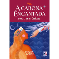 A carona encantada e outras crônicas