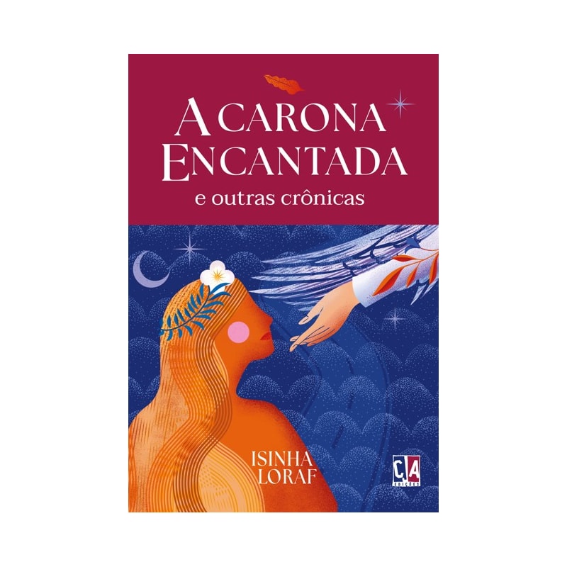 A carona encantada e outras crônicas
