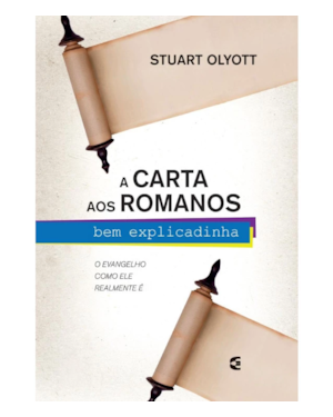 A CARTA AOS ROMANOS BEM EXPLICADINHA