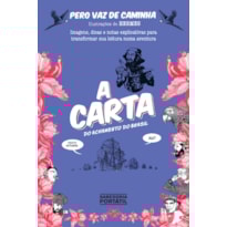 A CARTA DO ACHAMENTO DO BRASIL: IMAGENS, DICAS E NOTAS EXPLICATIVAS PARA TRANSFORMAR SUA LEITURA EM UMA AVENTURA