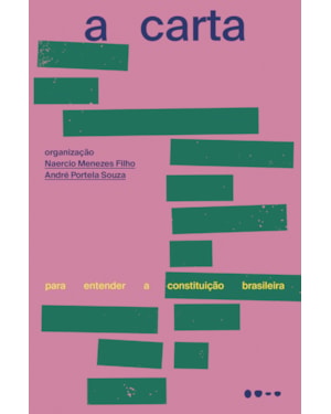 A carta: para entender a Constituição brasileira