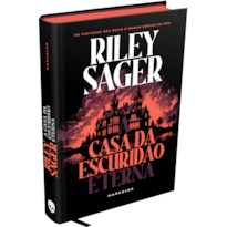 A CASA DA ESCURIDÃO ETERNA - NOVO SUSPENSE DO AUTOR DE O MASSACRE DA FAMÍLIA HOPE