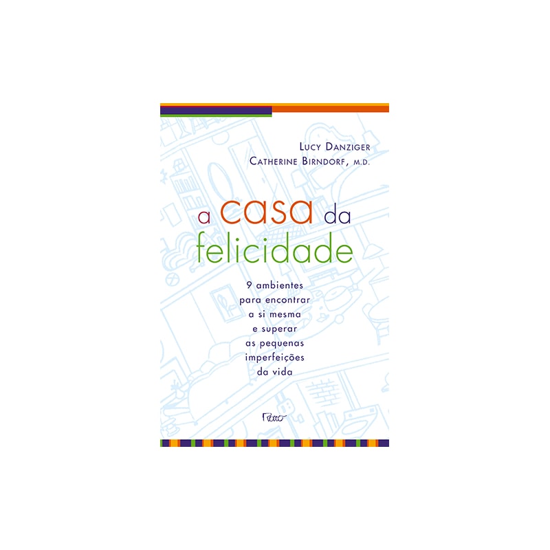 A CASA DA FELICIDADE