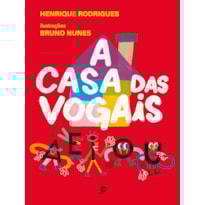 A CASA DAS VOGAIS