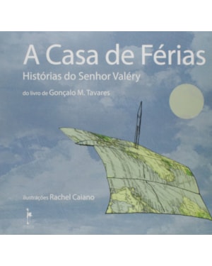 A CASA DE FÉRIAS - HISTÓRIAS DO SENHOR VALÉRY