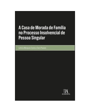 A casa de morada de família no processo insolvencial de pessoa singular