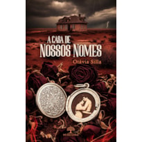 A CASA DE NOSSOS NOMES