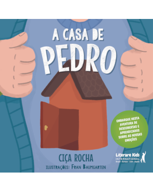 A casa de Pedro: embarque nesta aventura de descobertas e aprendizados sobre as nossas emoções