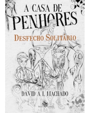 A CASA DE PENHORES: DESFECHO SOLITÁRIO - VOL 2