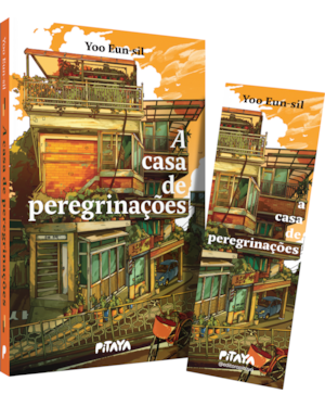 A CASA DE PEREGRINAÇÕES - UMA LITERATURA DE CURA COREANA PARA QUEM GOSTOU DE 