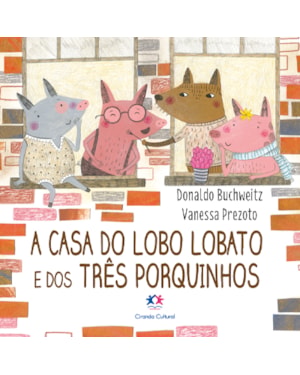 A casa do lobo Lobato e dos três porquinhos