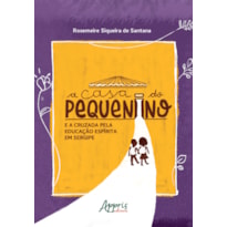 A CASA DO PEQUENINO E A CRUZADA PELA EDUCAÇÃO ESPÍRITA EM SERGIPE (1947-1992)