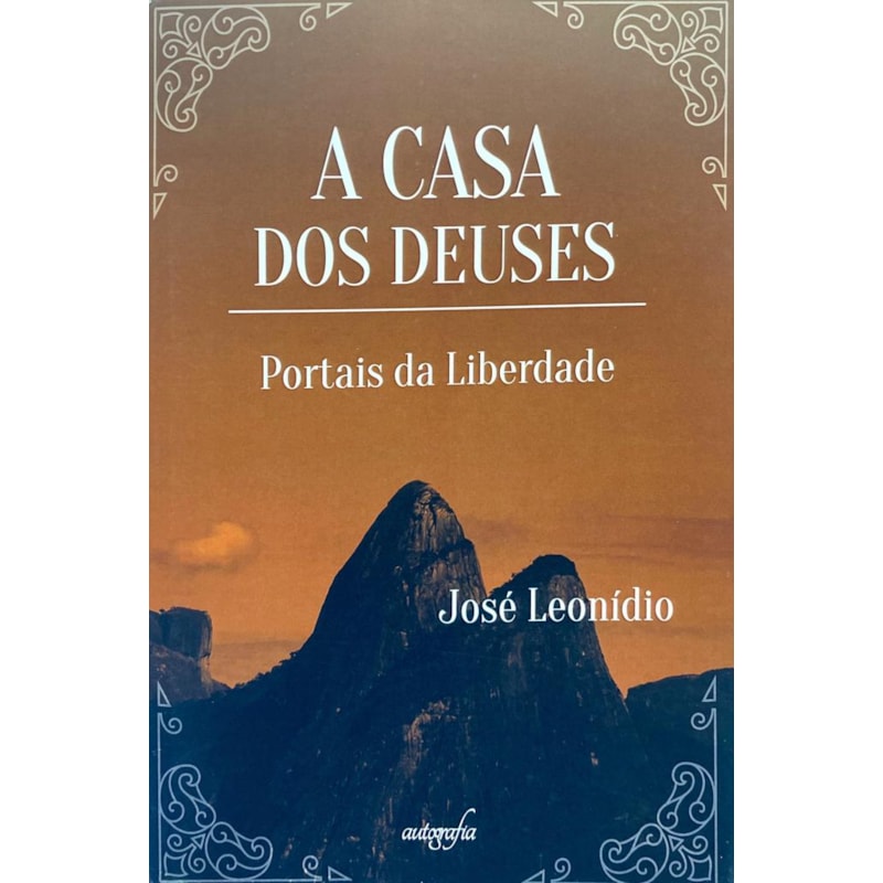 A CASA DOS DEUSES - PORTAIS DA LIBERDADE