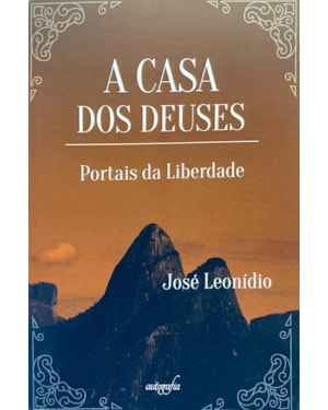 A CASA DOS DEUSES - PORTAIS DA LIBERDADE