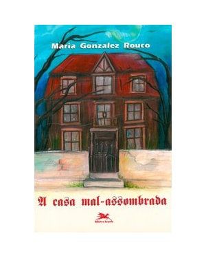 A CASA MAL-ASSOMBRADA