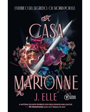 A CASA MARIONNE: ENTERRE O SEU SEGREDO. OU MORRA POR ELE.