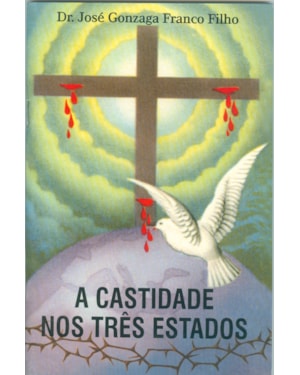 A CASTIDADE NOS TRÊS ESTADOS