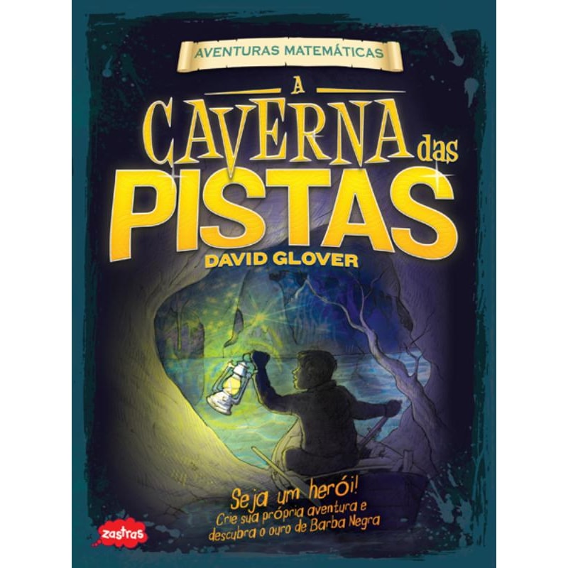 A CAVERNA DAS PISTAS : AVENTURAS MATEMÁTICAS