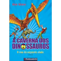 A CAVERNA DOS DINOSSAUROS - O VOO DA SERPENTE ALADA