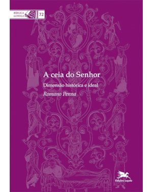 A CEIA DO SENHOR: DIMENSÃO HISTÓRICA E IDEAL