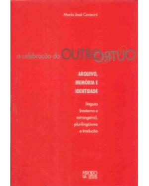 A celebração do outro: arquivo, memória e identidade - Línguas (materna e estrangeira), plurilinguismo e tradução