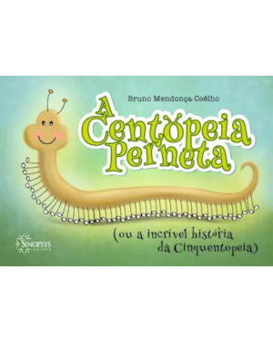 A centopeia perneta (ou a incrível história da cinquentopeia)