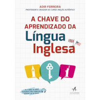 A CHAVE DO APRENDIZADO DA LÍNGUA INGLESA