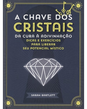 A CHAVE DOS CRISTAIS