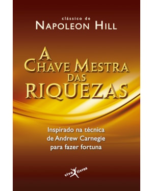 A CHAVE MESTRA DAS RIQUEZAS (EDIÇÃO DE BOLSO)