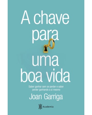 A CHAVE PARA UMA BOA VIDA