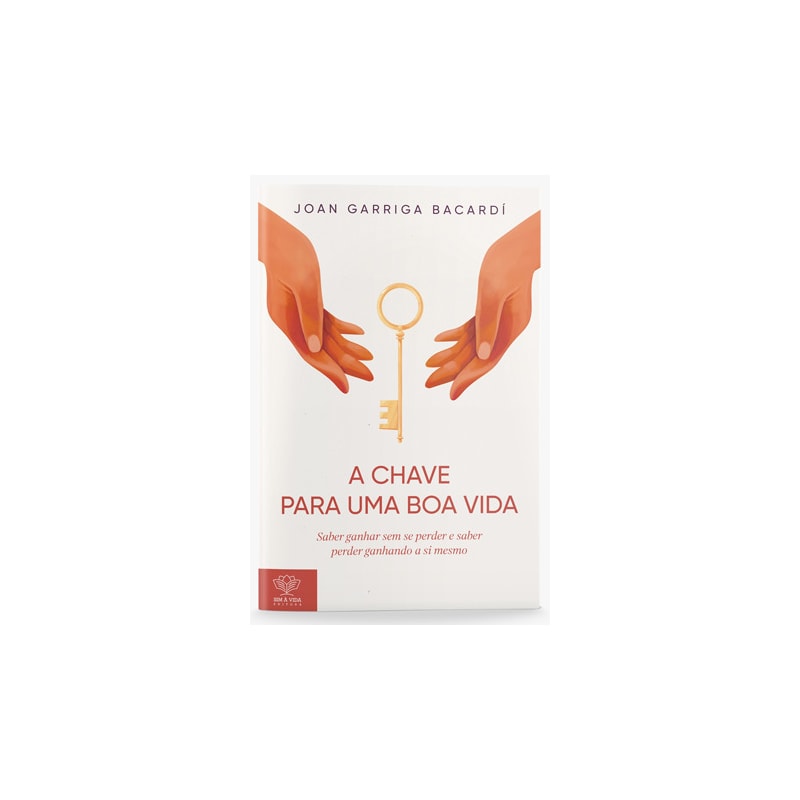 A CHAVE PARA UMA BOA VIDA