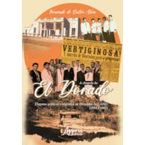 A CHEGADA DO EL DORADO: DISPUTAS POLÍTICAS E IMPRENSA NA DOURADOS DA CAND (1954 A 1962)