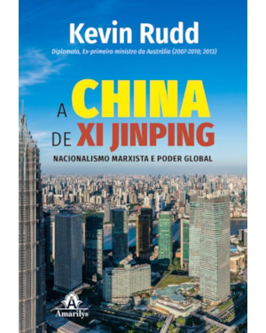 A China de Xi Jinping: Nacionalismo marxista e poder global