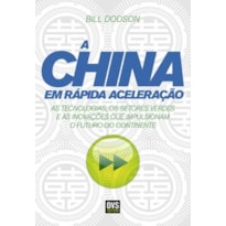 A CHINA EM RÁPIDA ACELERAÇÃO