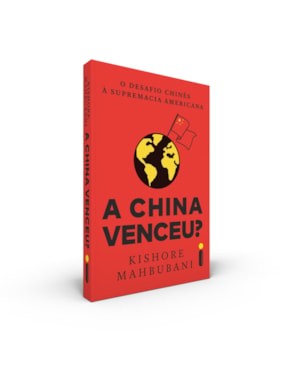 A CHINA VENCEU?: O DESAFIO CHINÊS À SUPREMACIA