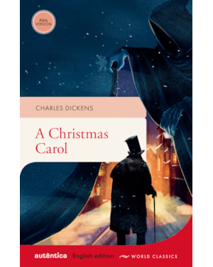 A CHRISTMAS CAROL: (ENGLISH EDITION - FULL VERSION)